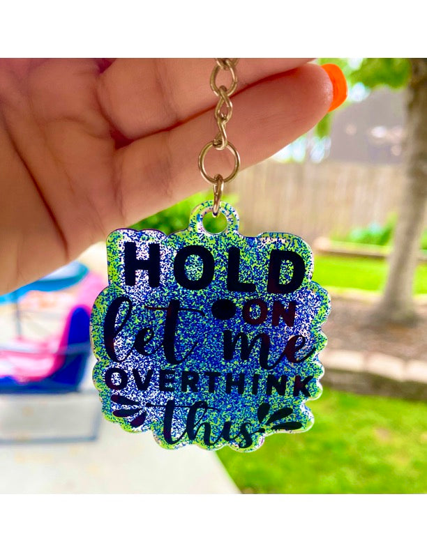 Keychain - Hold On Let Me Overthink This